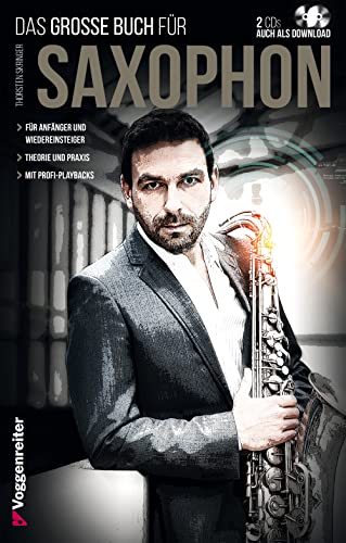 Das große Buch für Saxophon: Für Anfänger - hier bleibt keine Frage offen! von Voggenreiter